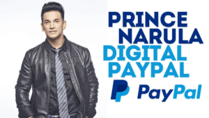 Prince Narula Digital PayPal: Revolutionizing Digital Payments